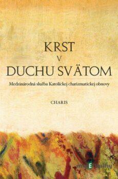 Krst v Duchu Svätom - Doktrinálna komisia Medzinárodnej služby Katolíckej charizmatickej obnovy