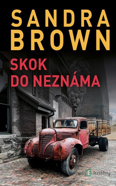 Skok do neznáma (český jazyk) - Sandra Brown Skok do neznáma (český jazyk) - Sandra Brown