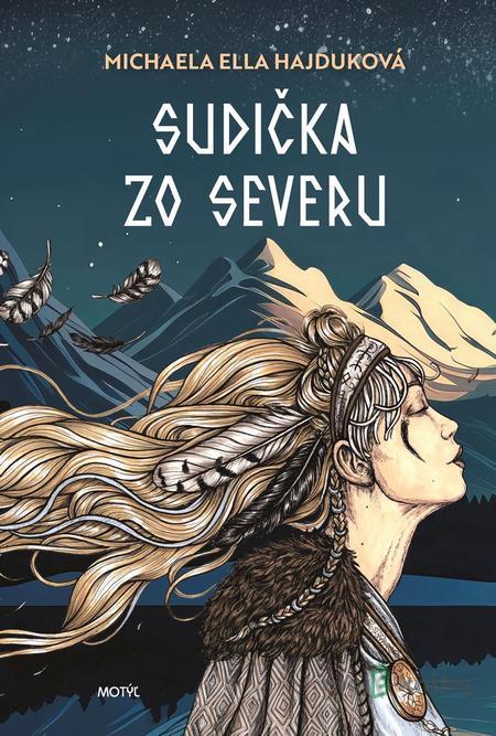 Sudička zo severu - Michaela Ella Hajduková Sudička zo severu - Michaela Ella Hajduková