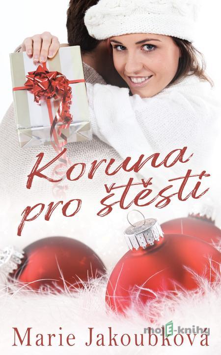 Koruna pro štěstí - Marie Jakoubková Koruna pro štěstí - Marie Jakoubková