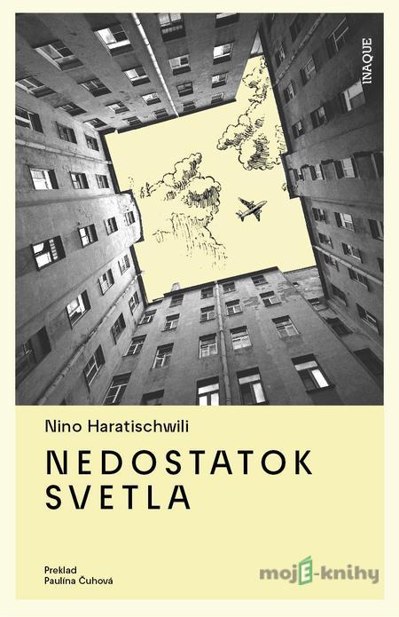 Nedostatok svetla - Nino Haratischwili Nedostatok svetla - Nino Haratischwili