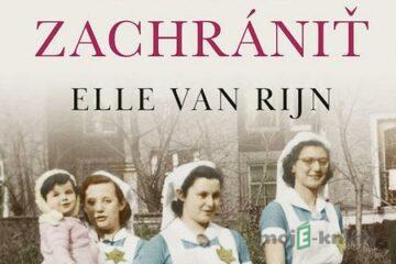 Museli sme ich zachrániť - Elle van Rijn