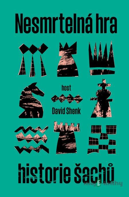 Nesmrtelná hra - David Shenk Nesmrtelná hra - David Shenk