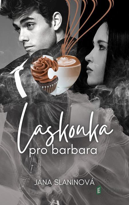 Laskonka pro barbara - Jana Slaninová Laskonka pro barbara - Jana Slaninová
