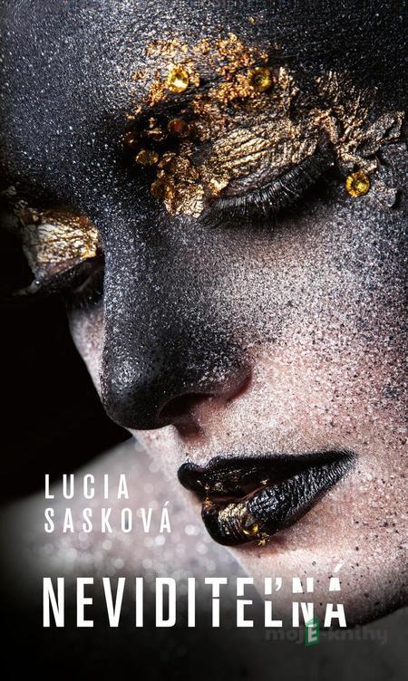 Neviditeľná - Lucia Sasková Neviditeľná - Lucia Sasková