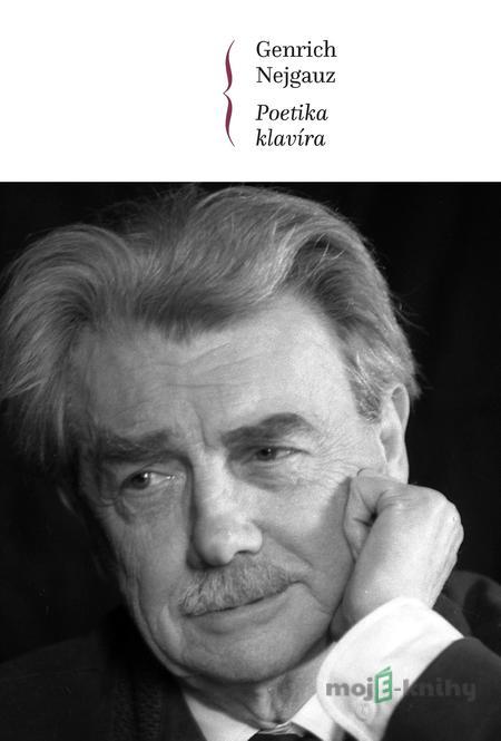 Poetika klavíra - Genrich Nejgauz Poetika klavíra - Genrich Nejgauz