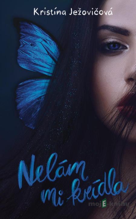Nelám mi krídla - Kristína Ježovičová Nelám mi krídla - Kristína Ježovičová