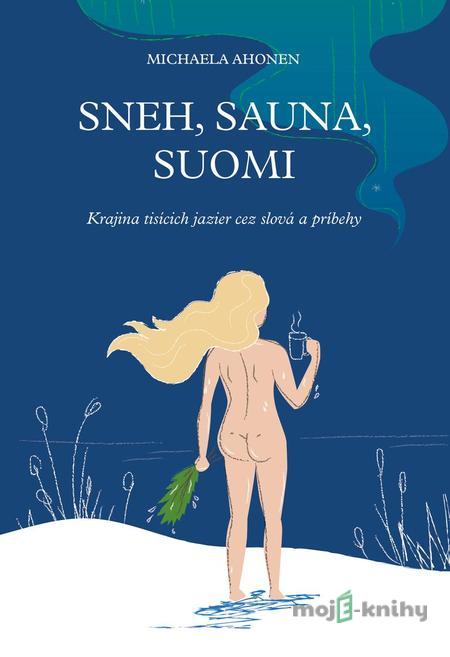 Sneh, sauna, Suomi - Michaela Ahonen Sneh, sauna, Suomi - Michaela Ahonen