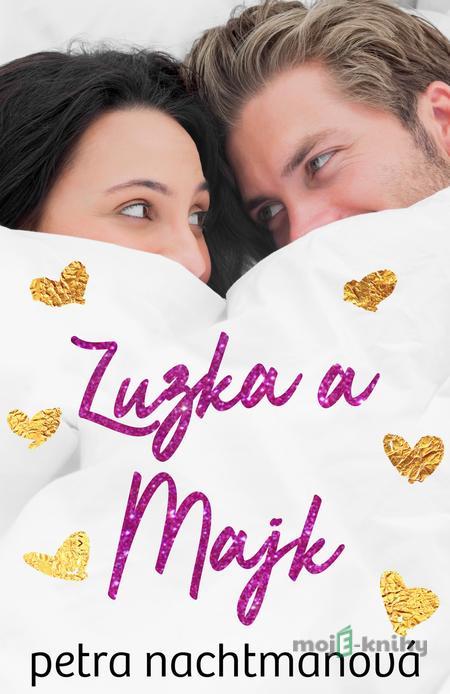 Zuzka a Majk - Petra Nachtmanová Zuzka a Majk - Petra Nachtmanová