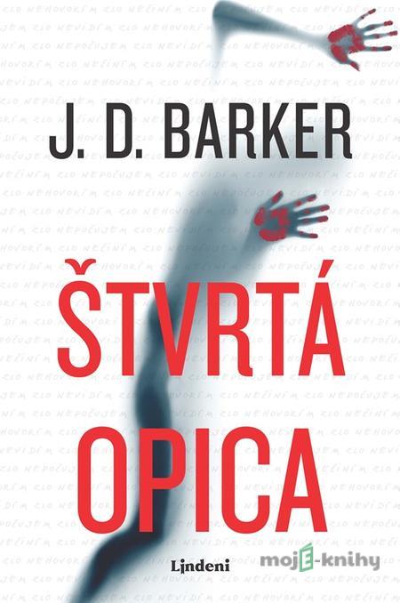 Štvrtá opica - J.D. Barker Štvrtá opica - J.D. Barker