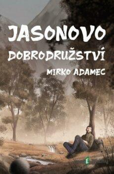 Jasonovo dobrodružství - Mirko Adamec