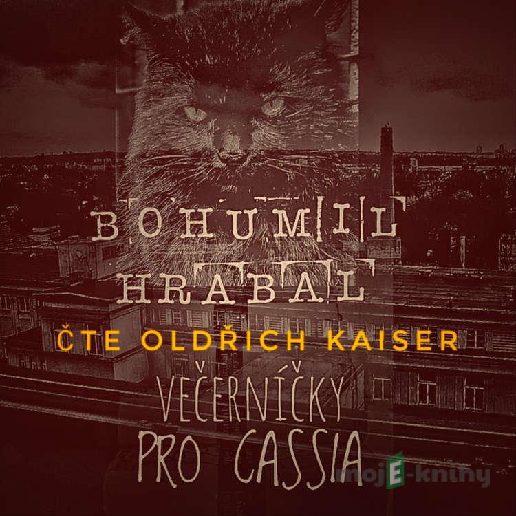 Večerníčky pro Cassia - Bohumil Hrabal Večerníčky pro Cassia - Bohumil Hrabal