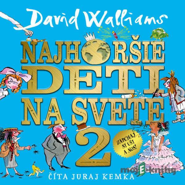 Najhoršie deti na svete 2 - David Walliams