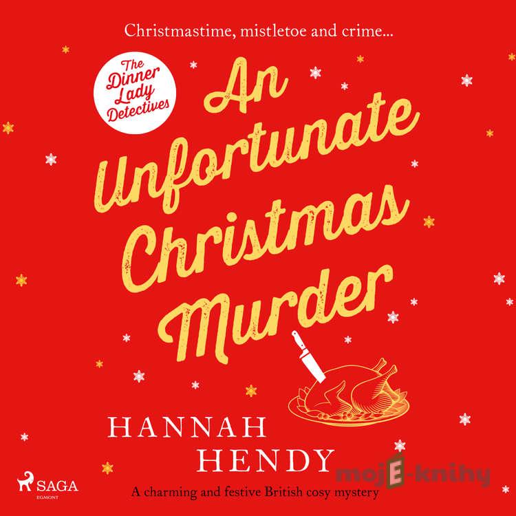 An Unfortunate Christmas Murder (EN) - Hannah Hendy An Unfortunate Christmas Murder (EN) - Hannah Hendy