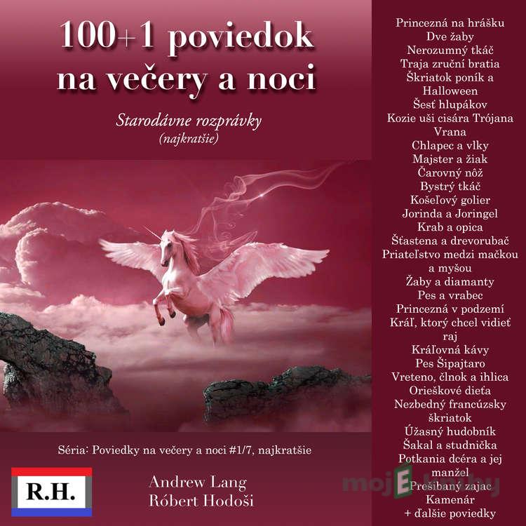 100+1 poviedok na večery a noci - Andrew Lang,Róbert Hodoši 100+1 poviedok na večery a noci - Andrew Lang,Róbert Hodoši
