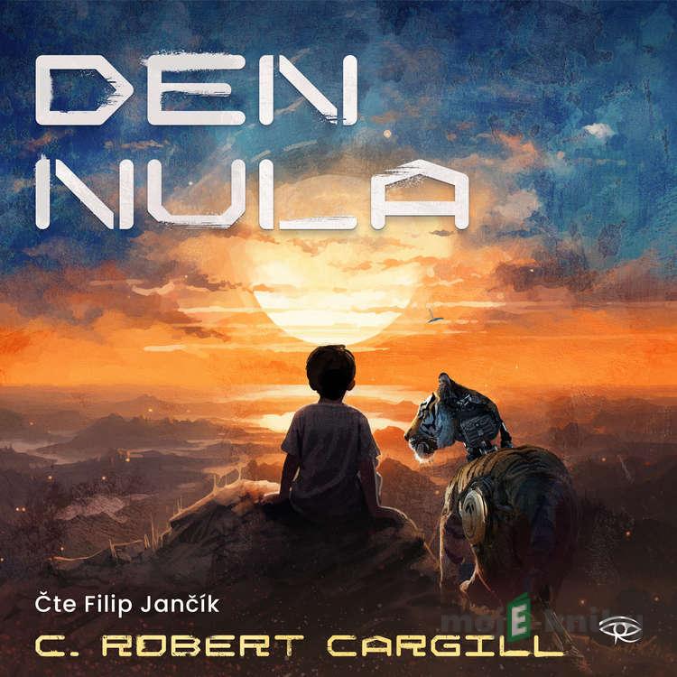 Den nula - C. Robert Cargill Den nula - C. Robert Cargill