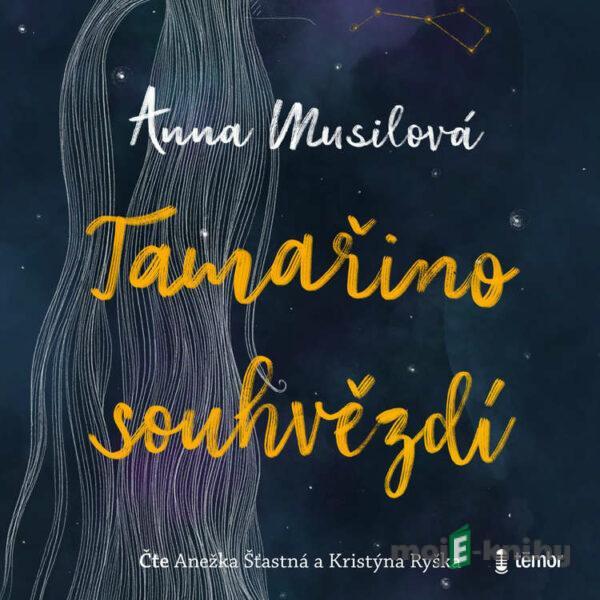 Tamařino souhvězdí - Anna Musilová