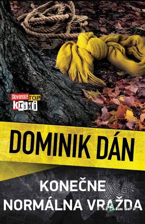 Konečne normálna vražda - Dominik Dán Konečne normálna vražda - Dominik Dán