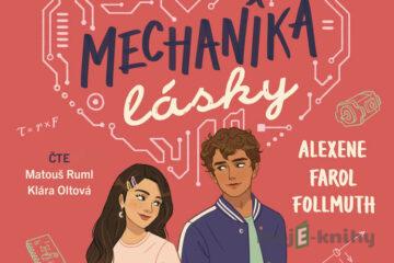 Mechanika lásky - Alexene Farol Follmuth