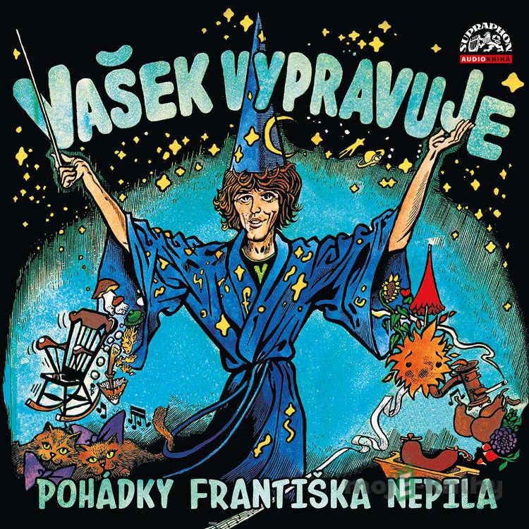 Vašek vypravuje pohádky Františka Nepila (komplet) - František Nepil Vašek vypravuje pohádky Františka Nepila (komplet) - František Nepil