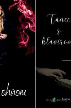 Tanec s ohňom + Tanec s klavírom - Andrea M. Guastella