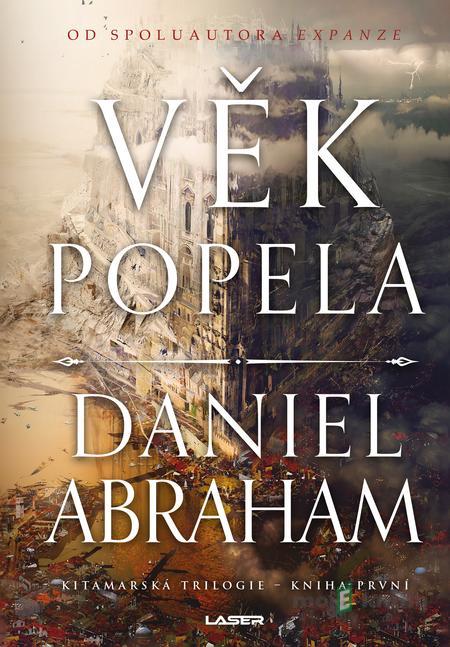 Věk popela - Daniel Abraham Věk popela - Daniel Abraham