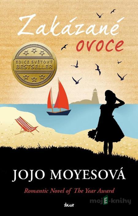 Zakázané ovoce - Jojo Moyes Zakázané ovoce - Jojo Moyes