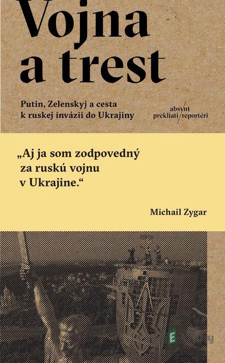 Vojna a trest - Michail Zygar Vojna a trest - Michail Zygar