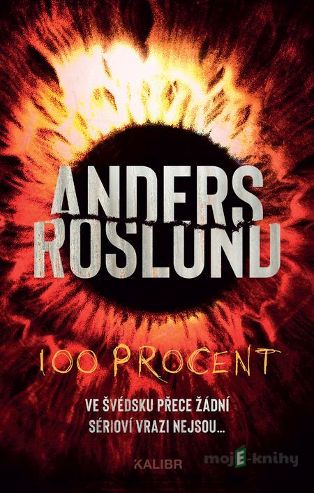 100 procent - Anders Roslund 100 procent - Anders Roslund