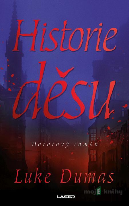 Historie děsu - Luke Dumas Historie děsu - Luke Dumas