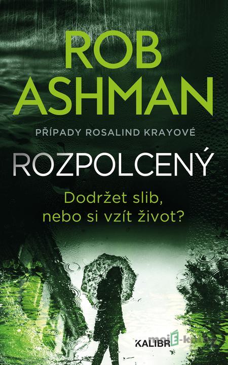 Rozpolcený - Rob Ashman Rozpolcený - Rob Ashman