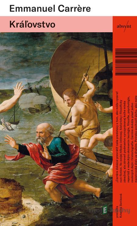 Kráľovstvo - Emmanuel Carrère Kráľovstvo - Emmanuel Carrère