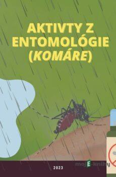 Aktivity z entomológie (komáre) - Ivan Iľko, Viera Peterková