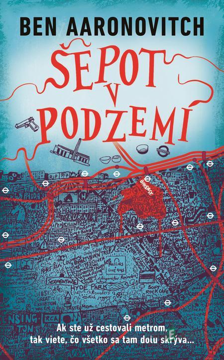 Šepot v podzemí - Ben Aaronovitch Šepot v podzemí - Ben Aaronovitch