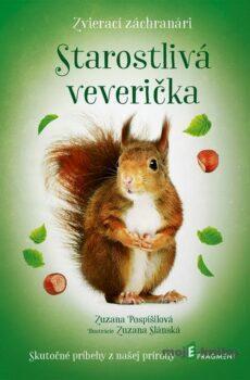 Zvierací záchranári - Starostlivá veverička - Zuzana Pospíšilová