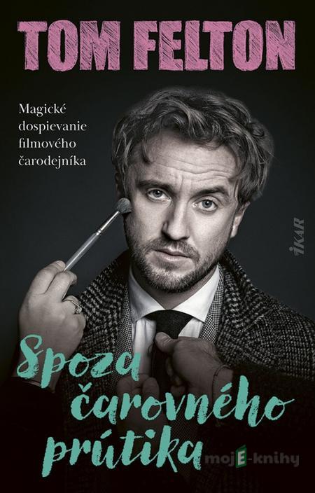 Spoza čarovného prútika - Tom Felton Spoza čarovného prútika - Tom Felton