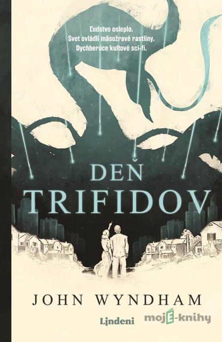 Deň trifidov - John Wyndham Deň trifidov - John Wyndham