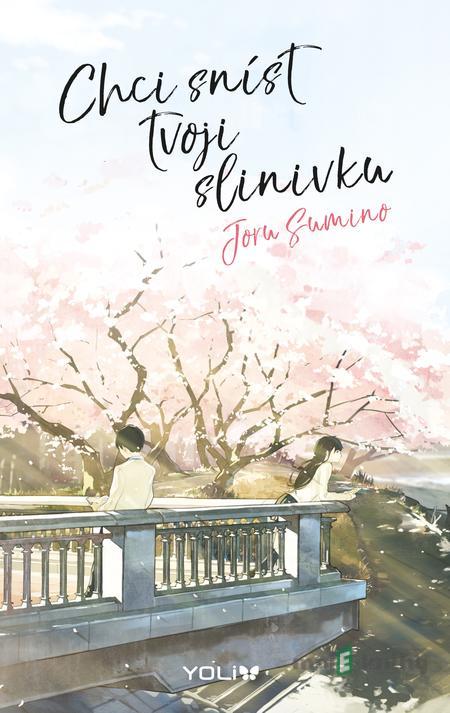 Chci sníst tvoji slinivku - Yoru Sumino Chci sníst tvoji slinivku - Yoru Sumino