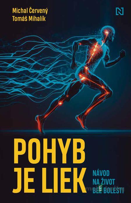 Pohyb je liek - Michal Červený, Tomáš Mihalík Pohyb je liek - Michal Červený, Tomáš Mihalík