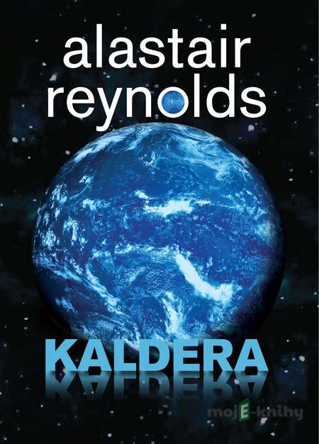 Kaldera - Alastair Reynolds Kaldera - Alastair Reynolds