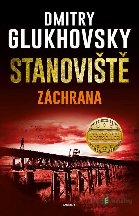 Stanoviště 2: Záchrana - Dmitry Glukhovsky Stanoviště 2: Záchrana - Dmitry Glukhovsky