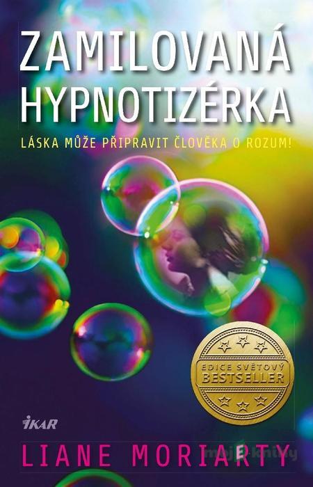 Zamilovaná hypnotizérka - Liane Moriarty