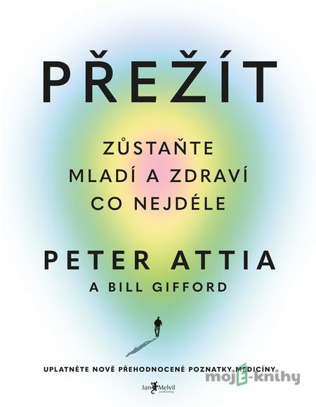 Přežít - Peter Attia Přežít - Peter Attia
