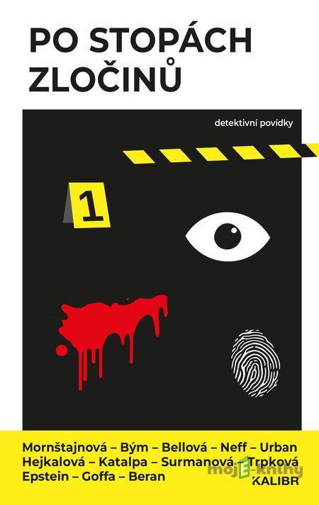 Po stopách zločinů - Ondřej Neff, Marek Epstein, Markéta Hejkalová, Bianca Bellová, Stanislav Beran, Martin Goffa, Jakuba Katalpa, Alena Mornštajnová, Petr Bým, David Urban, Kristýna Trpková a Kateřina Surmanová Koutníková Po stopách zločinů - Ondřej Neff, Marek Epstein, Markéta Hejkalová, Bianca Bellová, Stanislav Beran, Martin Goffa, Jakuba Katalpa, Alena Mornštajnová, Petr Bým, David Urban, Kristýna Trpková a Kateřina Surmanová Koutníková