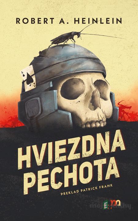 Hviezdna pechota - Robert A. Heinlein Hviezdna pechota - Robert A. Heinlein