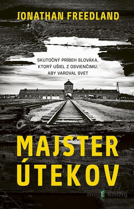Majster útekov - Jonathan Freedland Majster útekov - Jonathan Freedland