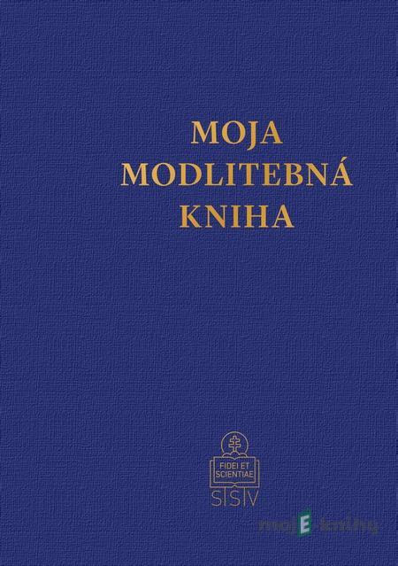 Moja modlitebná kniha - Anselm Grün Moja modlitebná kniha - Anselm Grün