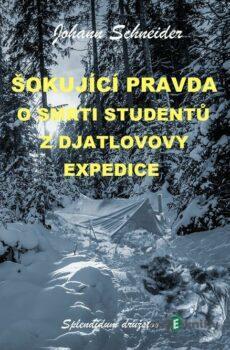 Šokující pravda o smrti studentů z Djatlovovy expedice - Johann Schneider