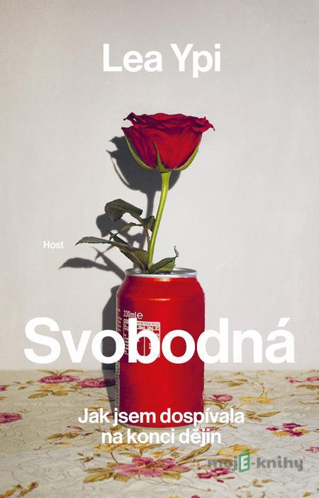 Svobodná - Lea Ypi Svobodná - Lea Ypi