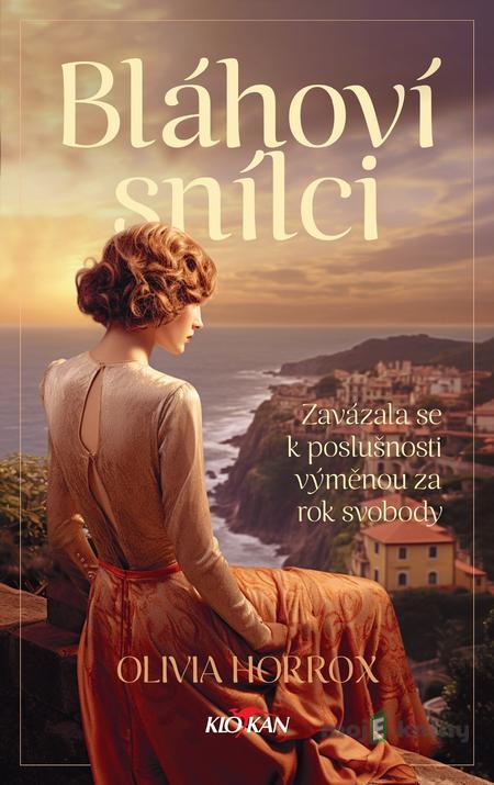 Bláhoví snílci - Olivia Horrox Bláhoví snílci - Olivia Horrox